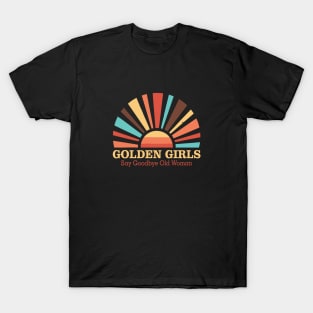 golden girls T-Shirt